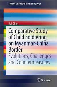Comparative Study of Child Soldiering on Myanmar-China Border - Kai Chen - E-Book