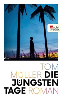 Die jüngsten Tage - Tom Müller - E-Book