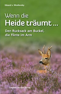 Wenn die Heide träumt … - Eduard von Wosilovsky - E-Book