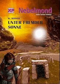 Nebelmond ... unter fernen Sonnen - W_Berner - E-Book