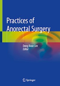 Practices of Anorectal Surgery -  - E-Book