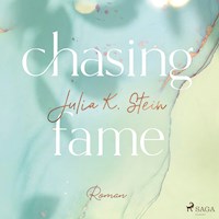 Chasing Fame (Montana Arts College 2) - Julia K. Stein - Hörbuch