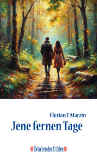 JENE FERNEN TAGE - Florian F. Marzin - E-Book