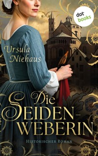 Die Seidenweberin - Ursula Niehaus - E-Book