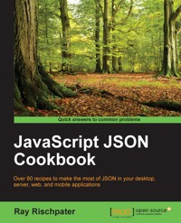 The JavaScript JSON Cookbook - Ray Rischpater - E-Book