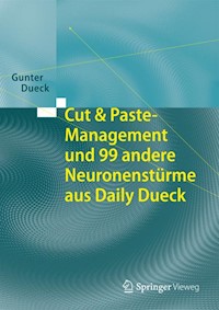 Cut & Paste-Management und 99 andere Neuronenstürme aus Daily Dueck - Gunter Dueck - E-Book
