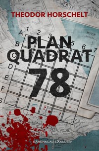 Planquadrat 78 - Theodor Horschelt - E-Book