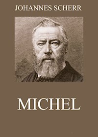 Michel - Johannes Scherr - E-Book