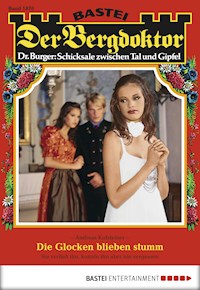 Der Bergdoktor 1870 - Andreas Kufsteiner - E-Book