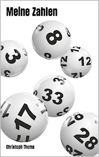 Meine Zahlen - Christoph Thoma - E-Book