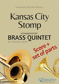 Kansas City Stomp - Brass Quintet score & parts - Ferdinand "Jelly Roll" Morton - E-Book