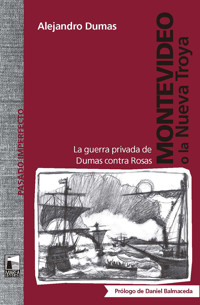 Montevideo o la Nueva Troya - Alejandro Dumas - E-Book