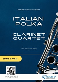 Clarinet Quartet "Italian Polka" score & set of parts - Sergei Rachmaninoff - E-Book