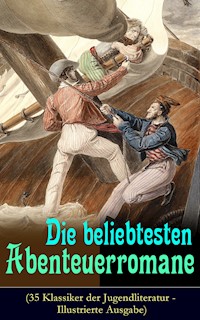 Die beliebtesten Abenteuerromane (35 Klassiker der Jugendliteratur - Illustrierte Ausgabe) - Mark Twain - E-Book