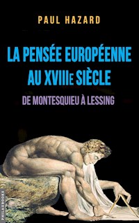 La pensée européenne au XVIIIe siècle - Paul Hazard - E-Book