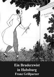 Ein Bruderzwist in Habsburg - Franz Grillparzer - E-Book