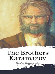 The Brothers Karamazov - Fyodor Dostoyevsky - E-Book