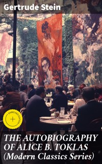 THE AUTOBIOGRAPHY OF ALICE B. TOKLAS (Modern Classics Series) - Gertrude Stein - E-Book