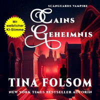 Cains Geheimnis - Tina Folsom - Hörbuch