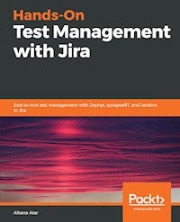Hands-On Test Management with Jira - Afsana Atar - E-Book