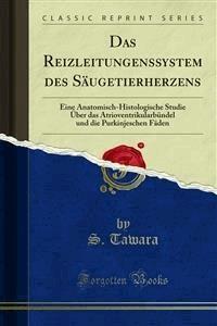 Das Reizleitungenssystem des Säugetierherzens - S. Tawara - E-Book