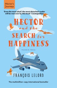 Hector and the Search for Happiness - François Lelord - E-Book