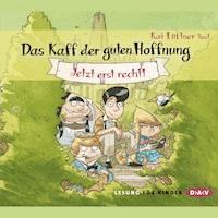 Das Kaff der guten Hoffnung - Jetzt erst recht! - Kai Lüftner - Hörbuch