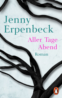 Aller Tage Abend - Jenny Erpenbeck - E-Book