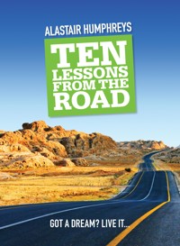 Ten Lessons from the Road - Alastair Humphreys - E-Book