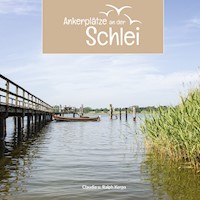 Ankerplätze an der Schlei - Claudia Kerpa - E-Book