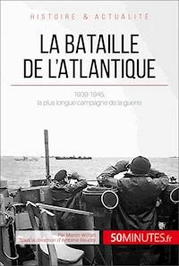 La bataille de l'Atlantique - Martin Wilfart - E-Book