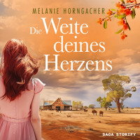 Die Weite deines Herzens - Melanie Horngacher - Hörbuch