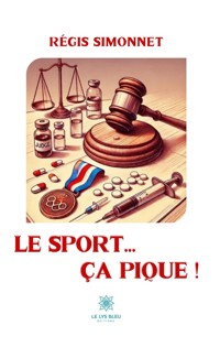 Le sport… ça pique ! - Régis Simonnet - E-Book