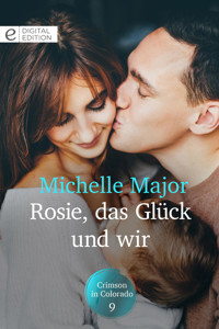 Rosie, das Glück und wir - Michelle Major - E-Book