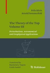 The Theory of the Top Volume III - Felix Klein - E-Book