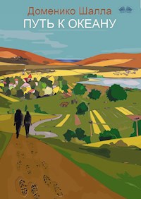 Путь К Океану - Доменико Шалла - E-Book