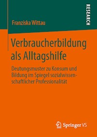 Verbraucherbildung als Alltagshilfe - Franziska Wittau - E-Book