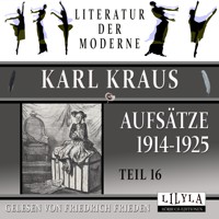 Aufsätze 1914-1925 - Teil 16 - Karl Kraus - Hörbuch