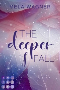 The Deeper I Fall (Loving For Real 1) - Mela Wagner - E-Book