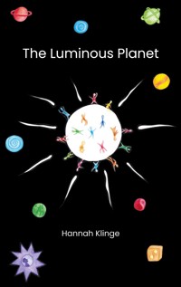 The Luminous Planet - Hannah Klinge - E-Book