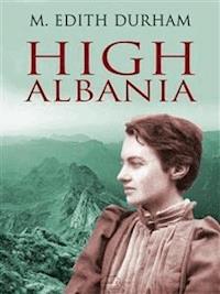 High Albania - M. Edith Durham - E-Book