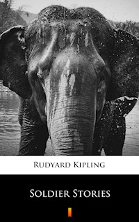 Soldier Stories - Rudyard Kipling - E-Book