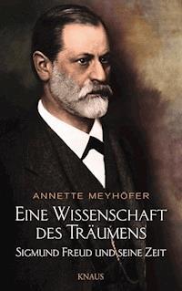Eine Wissenschaft des Träumens - Annette Meyhöfer - E-Book