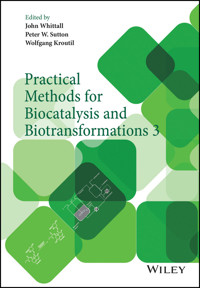 Practical Methods for Biocatalysis and Biotransformations 3 - - E-Book