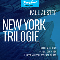 Die New York-Trilogie - Stadt aus Glas / Schlagschatten / Hinter verschlossenen Türen (Ungekürzt) - Paul Auster - Hörbuch