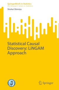 Statistical Causal Discovery: LiNGAM Approach - Shohei Shimizu - E-Book