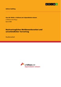 Nachvertragliches Wettbewerbsverbot und unverbindlicher Vorvertrag - Adrian Guhling - E-Book