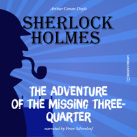 The Adventure of the Missing Three-Quarter (Unabridged) - Sir Arthur Conan Doyle - Hörbuch
