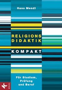 Religionsdidaktik kompakt - Hans Mendl - E-Book