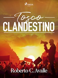 Tosco clandestino - Roberto C. Avalle - E-Book
